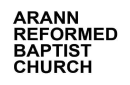 Arann Reformed Baptist Church